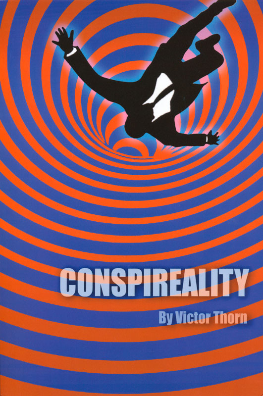 Conspireality by Victor Thorn