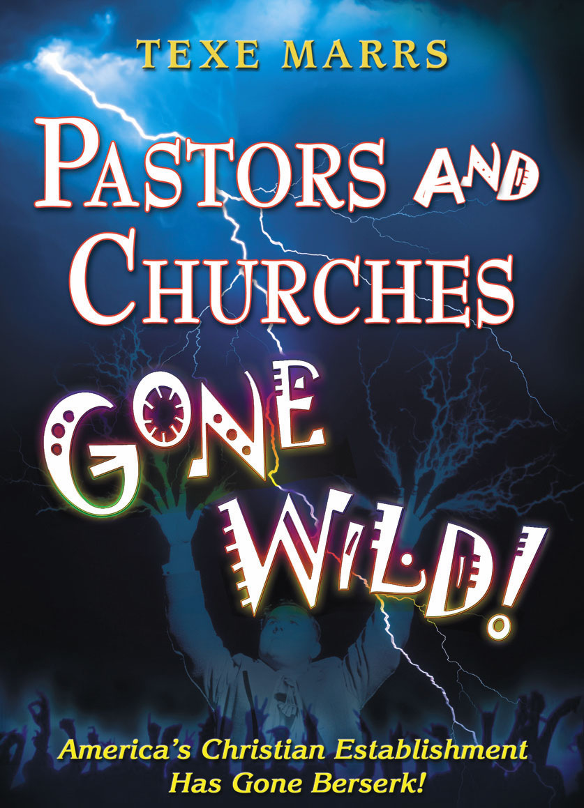 Pastors and Churches Gone Wild