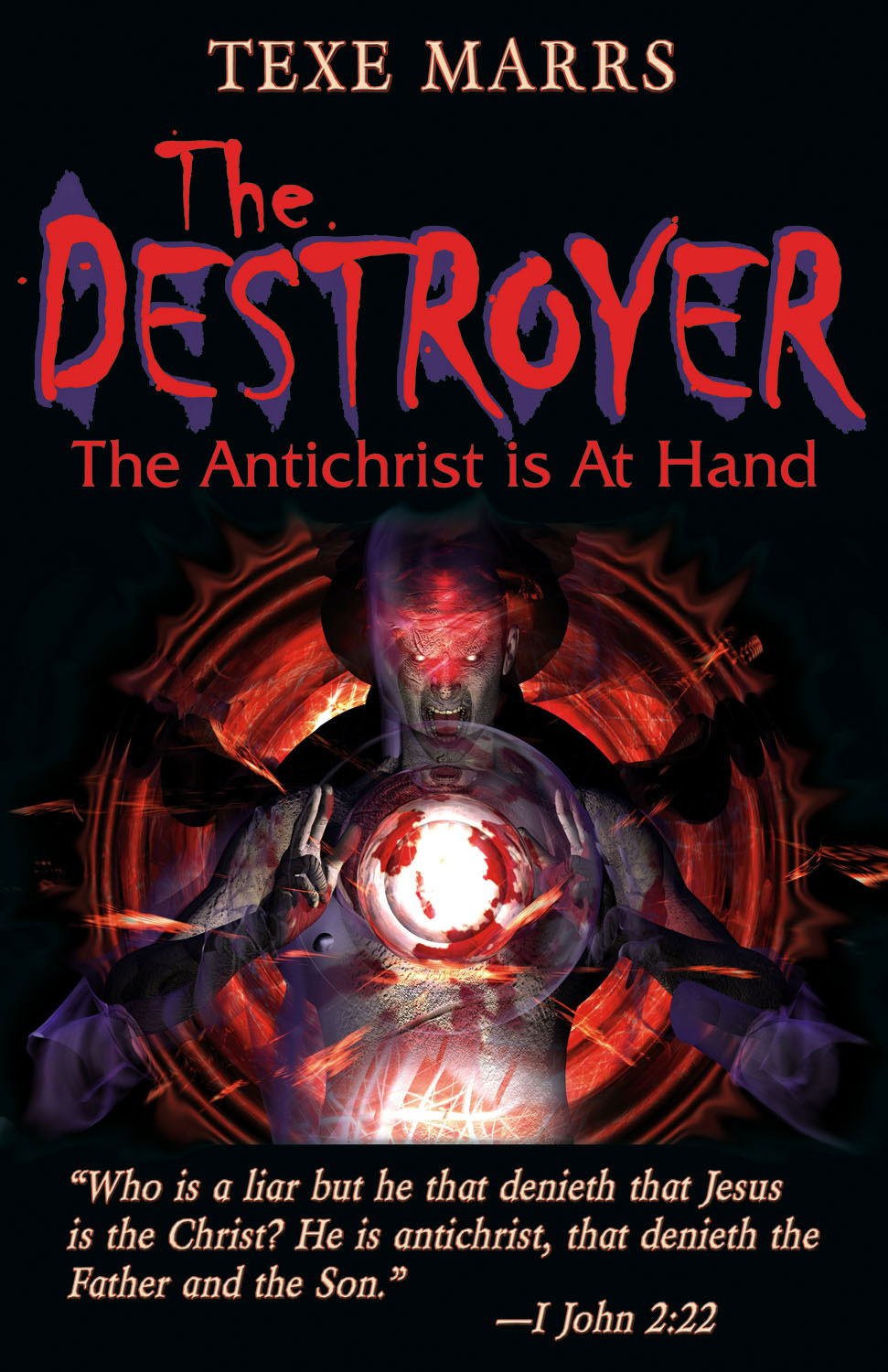 The Destroyer: The Antichrist Is At Hand