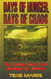 Days of Hunger, Days of Chaos