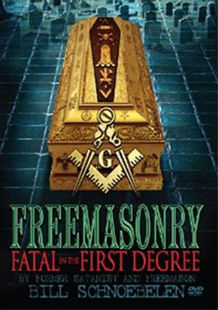 Freemasonry: Fatal in the First Degree