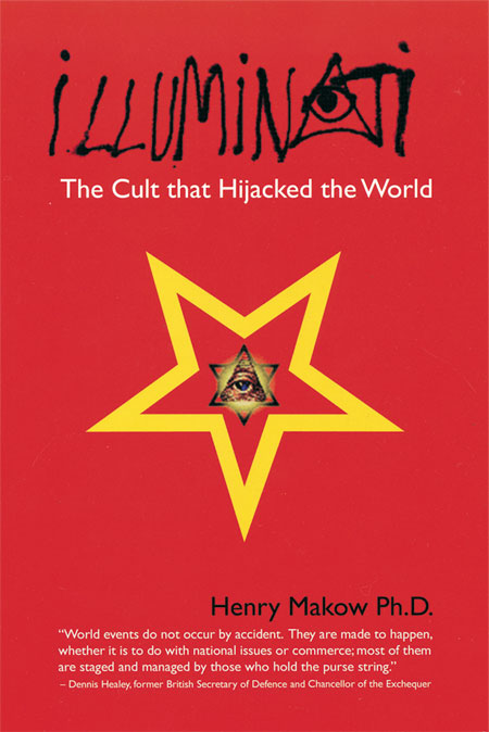 Illuminati: Cult That Hijacked the World