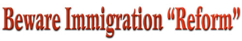 Beware Immigration Reform