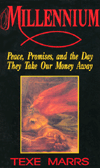 Millennium: Peace, Promises, and the Day They Take Our Money Away