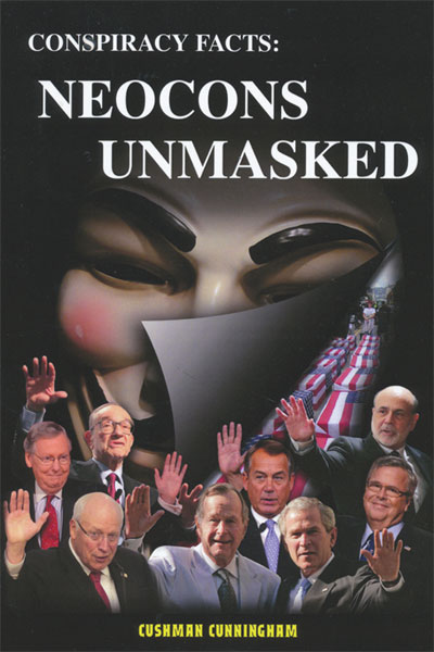 Conspiracy Facts: Neocons Unmasked
