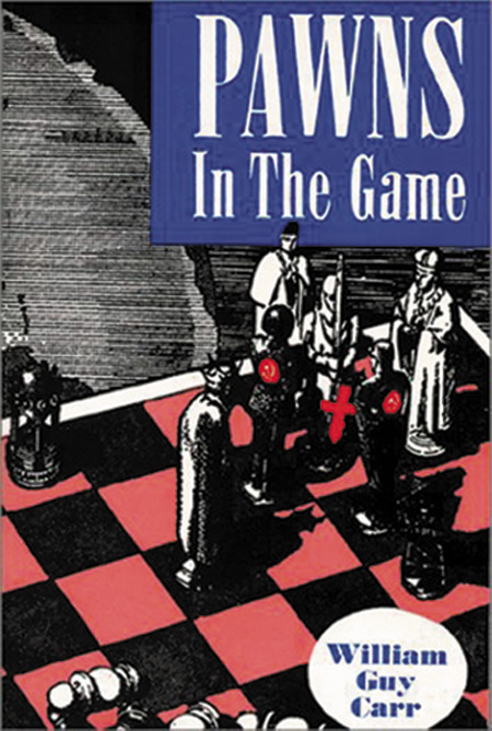 Pawns in the Game by William Guy Carr