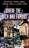 Where the Rich and Famous Dwell