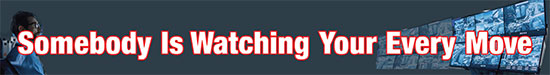Somebody Is Watching Your Every Move - Privacy has gone the way of the Dodo
