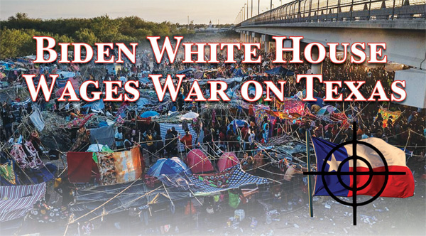 Biden White House Wages War on Texas