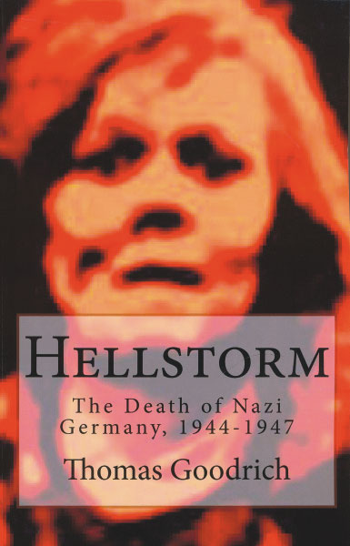 Hellstorm: The Death of Nazi Germany, 1944-1947